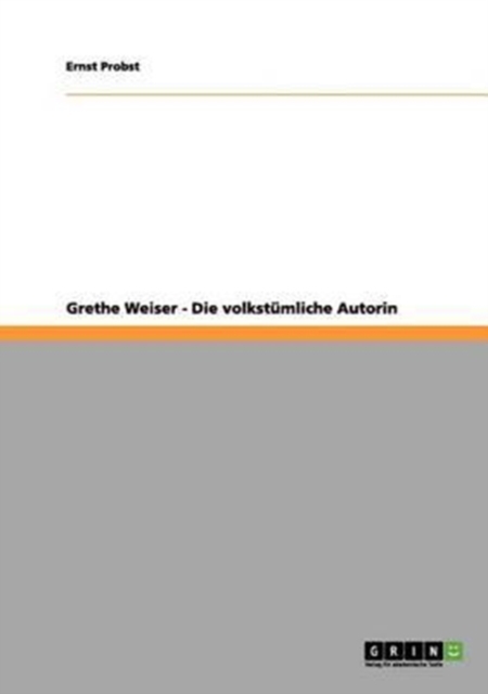 Grethe Weiser - Die Volkst mliche Autorin