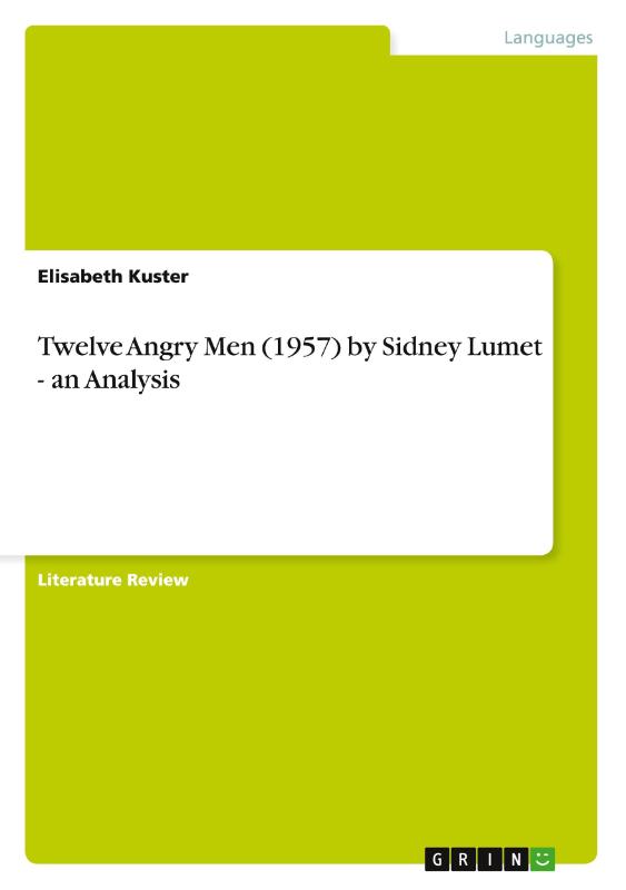Twelve Angry Men (1957) by Sidney Lumet - an Analysis