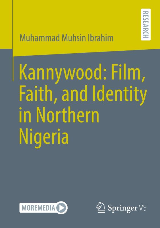 Kannywood: Film, Faith, and Identity in Northern Nigeria