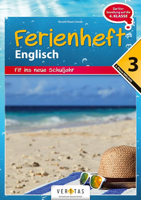 Englisch Ferienhefte nach der 3. Klasse - Fit ins neue Schuljahr NMS und AHS