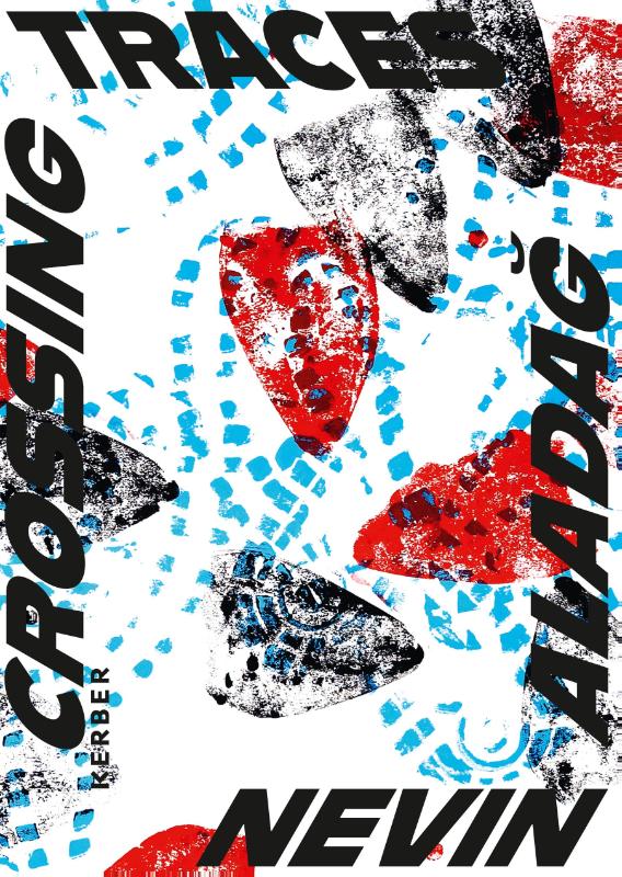 Crossing Traces: Nevin Aladag