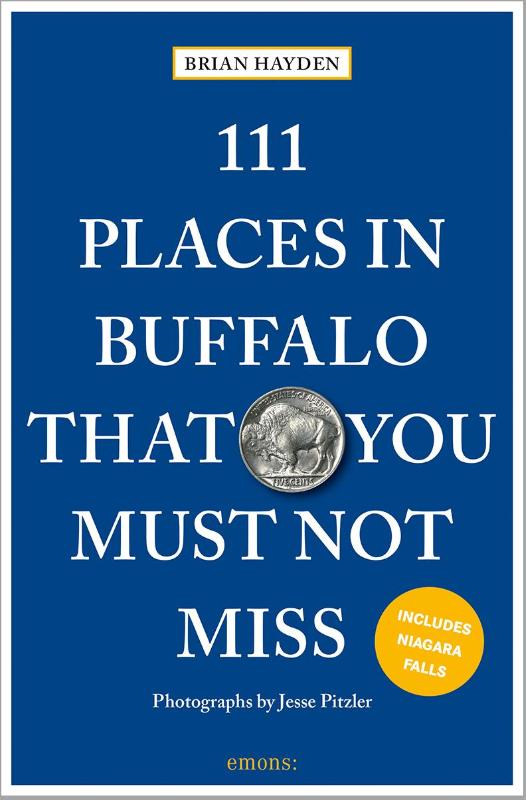 111 Places in Buffalo That You Must Not Miss