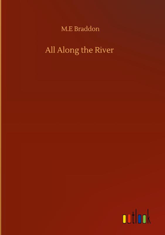 All Along the River