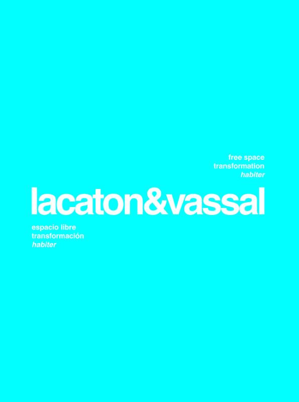 Lacaton Vassal: Free Space, Transformation, Habiter (second edition)