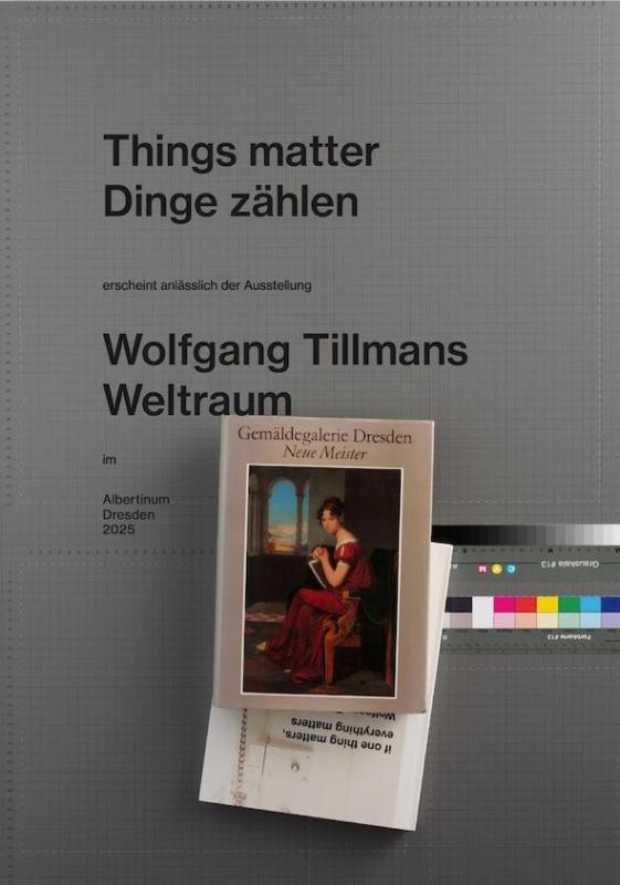 Wolfgang Tillmans. Things matter, Dinge zählen