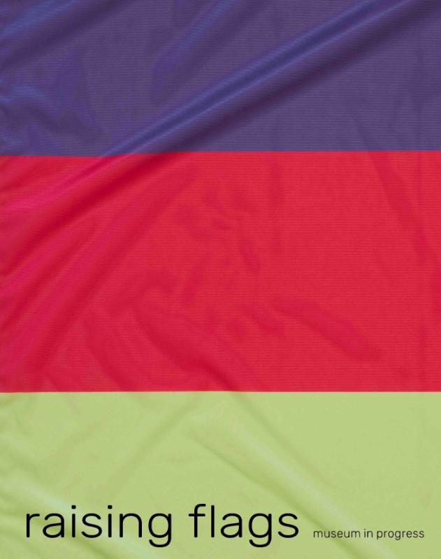 Raising Flags. Signale der Kunst in öffentlichen Räumen / Signals of Art in Public Spaces