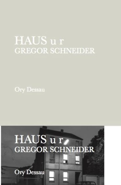 Gregor Schneider. Haus u r
