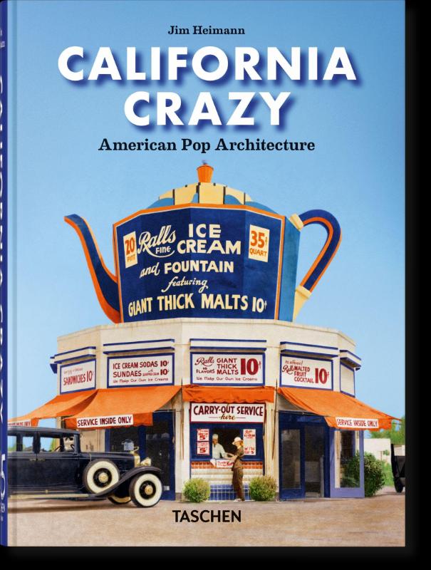 California Crazy. American Pop Architecture. 45th Ed.
