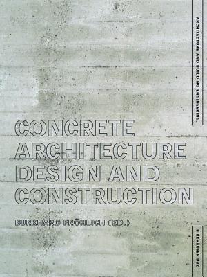Concrete Architecture: Design and Construction
