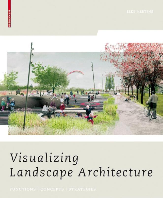 Visualizing Landscape Architecture