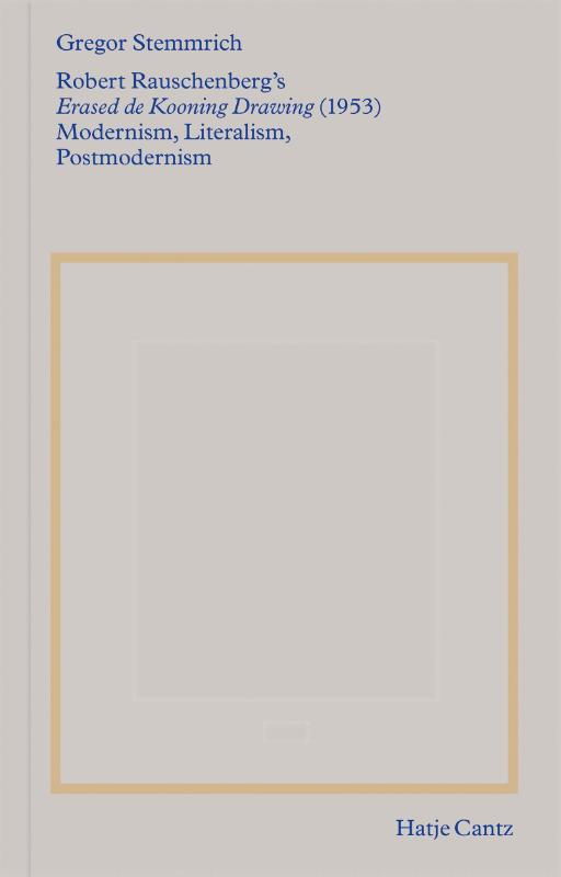 Robert Rauschenberg's »Erased de Kooning Drawing« (1953)