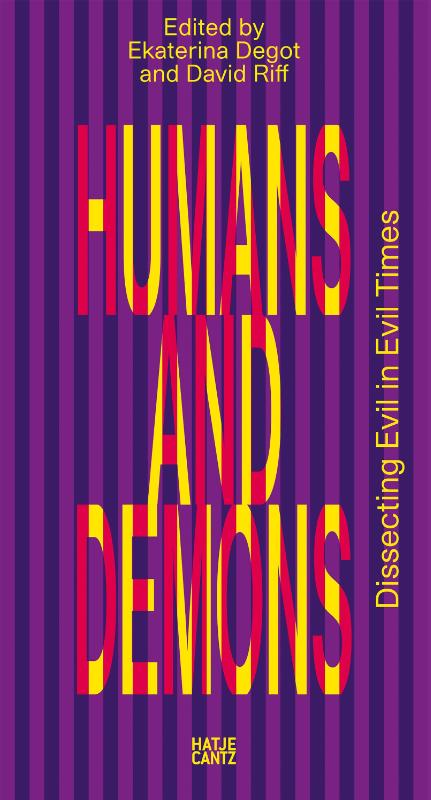 Humans and Demons: Dissecting Evil in Evil Times