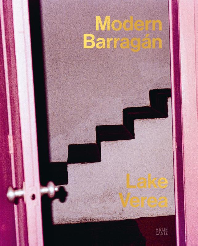 Lake Verea: Modern Barragan (Bilingual edition)