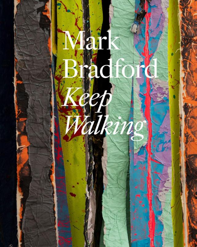 Mark Bradford: Keep Walking