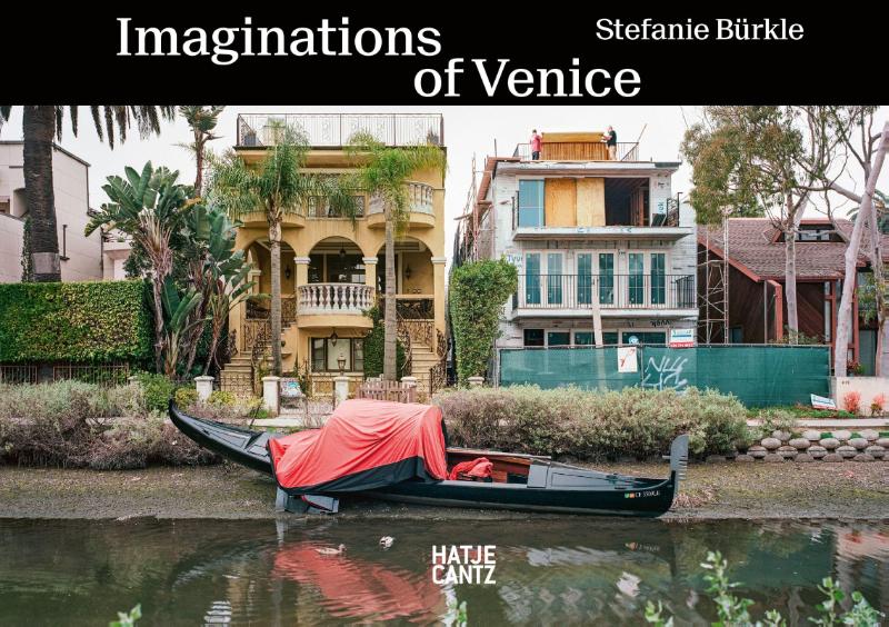 Stefanie Burkle: Imaginations of Venice