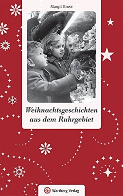 WEIHNACHTSGESCHICHTEN AUS DEM RUHRGEBIET