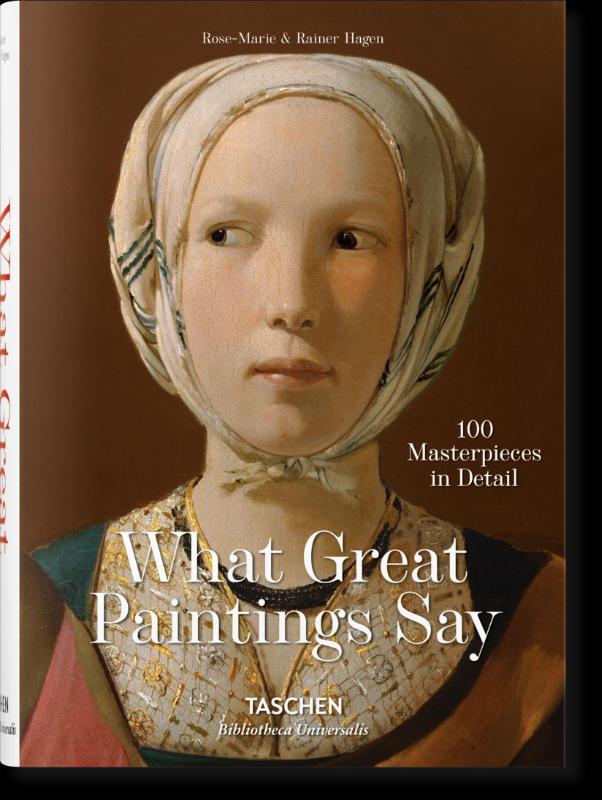 What Great Paintings Say. Masterpieces in Detail