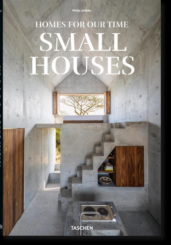 Homes For Our Time. Small Houses