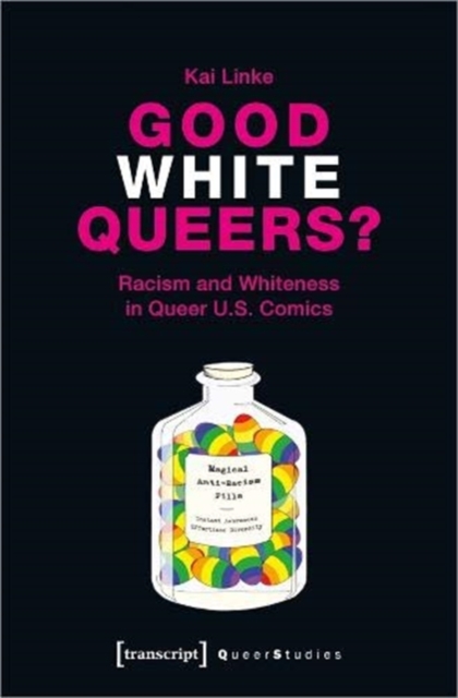 Good White Queers? – Racism and Whiteness in Queer U.S. Comics