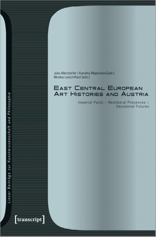 East Central European Art Histories and Austria