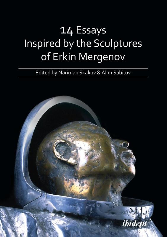 14 Essays Inspired by the Sculptures of Erkin Mergenov