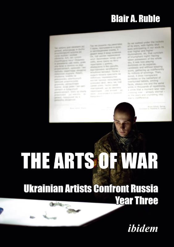 The Arts of War: Ukrainian Artists Confront Russia