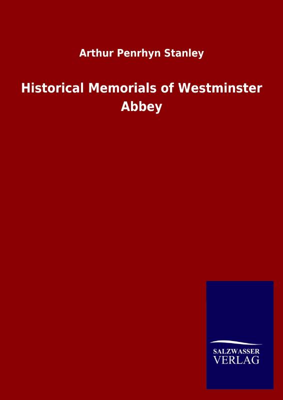Historical Memorials of Westminster Abbey