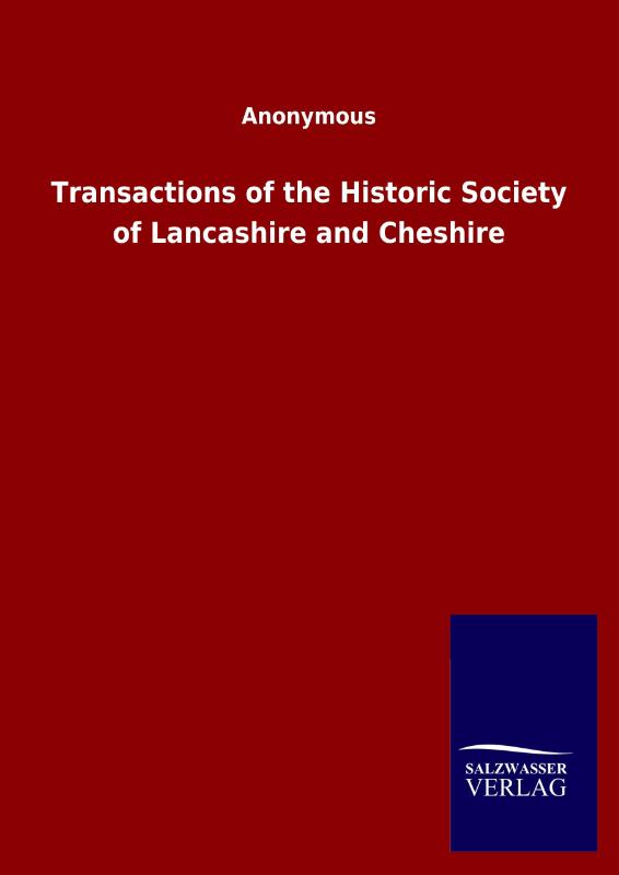 Transactions of the Historic Society of Lancashire and Cheshire