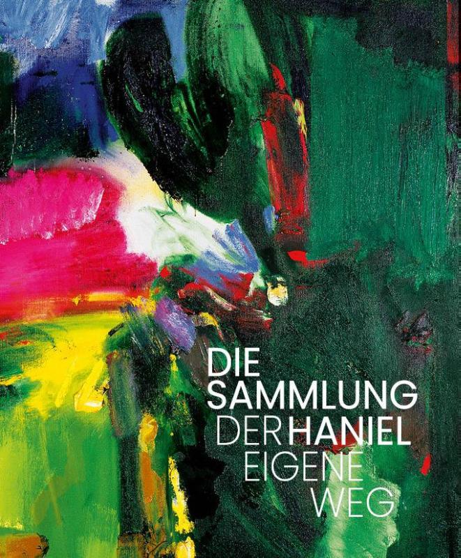 DIE SAMMLUNG HANIEL - DER EIGENE WEG