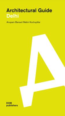 Bansal, A: Architectural Guide Delhi