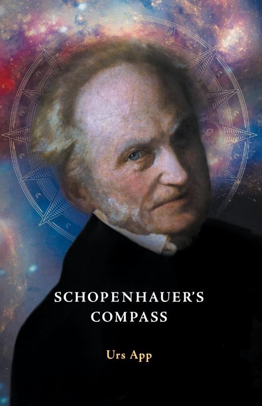 Schopenhauer's Compass. An Introduction to Schopenhauer's Philosophy and its Origins