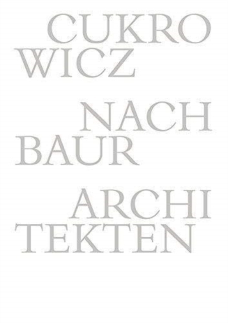Cukrowicz Nachbaur Architekten – 1992–2014