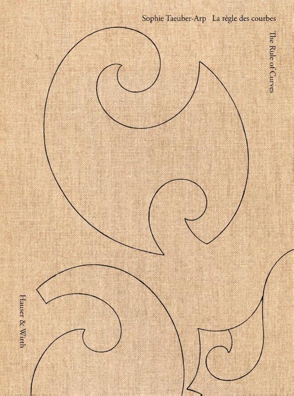 Sophie Taeuber-Arp: La regle des courbes / The Rule of Curves