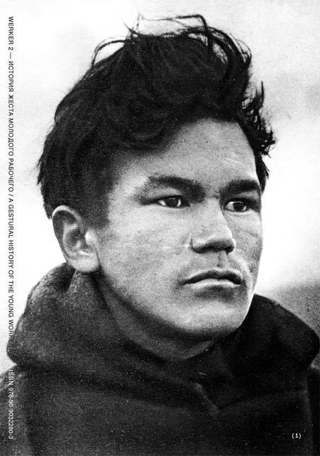 Mamedov, G: Werker 2. A Gestural History of the Young Worker