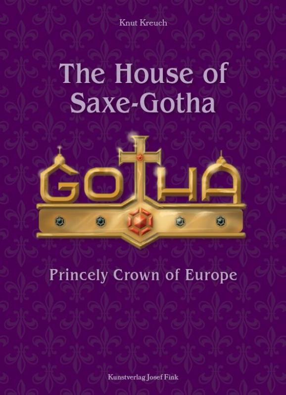 The House of Saxe-Gotha - Princely Crown of Europe