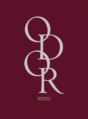 Odor. Immaterielle Skulpturen