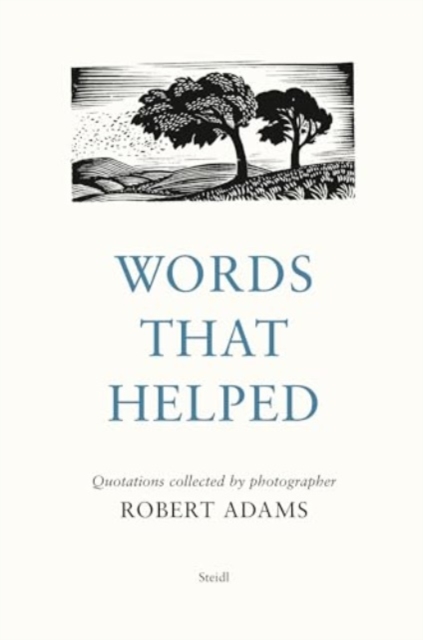 Robert Adams: Words That Helped