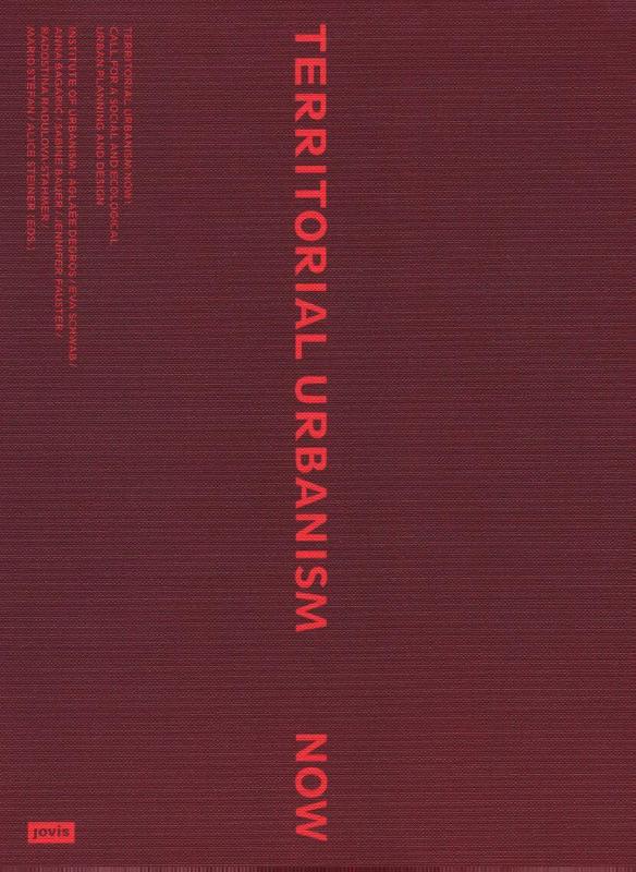 Territorial Urbanism Now!