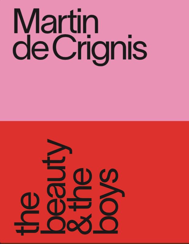 Martin de Crignis: the beauty & the boys
