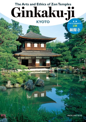 The Arts and Ethics of Zen Temples: Ginkaku-Ji