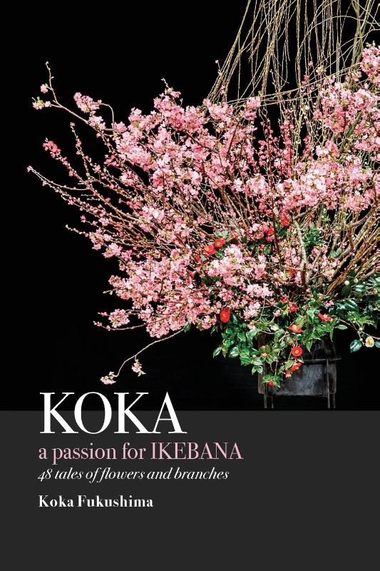 KOKA. A Passion for Ikebana