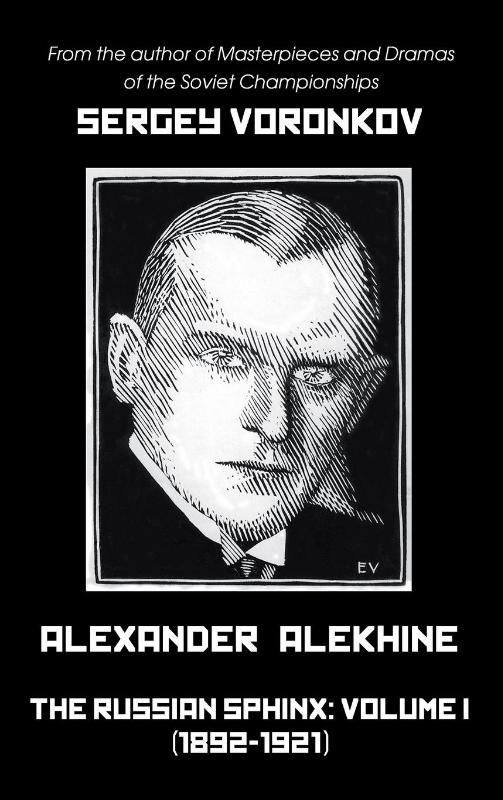Alexander Alekhine - The Russian Sphinx