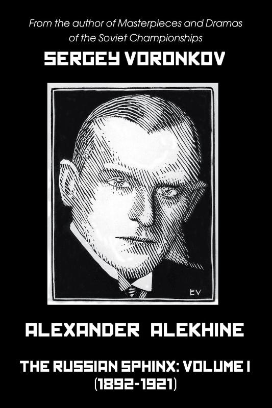 Alexander Alekhine - The Russian Sphinx