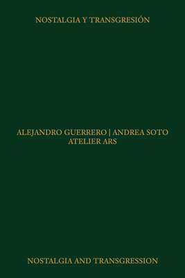 Atelier ARS: Nostalgia and Transgression