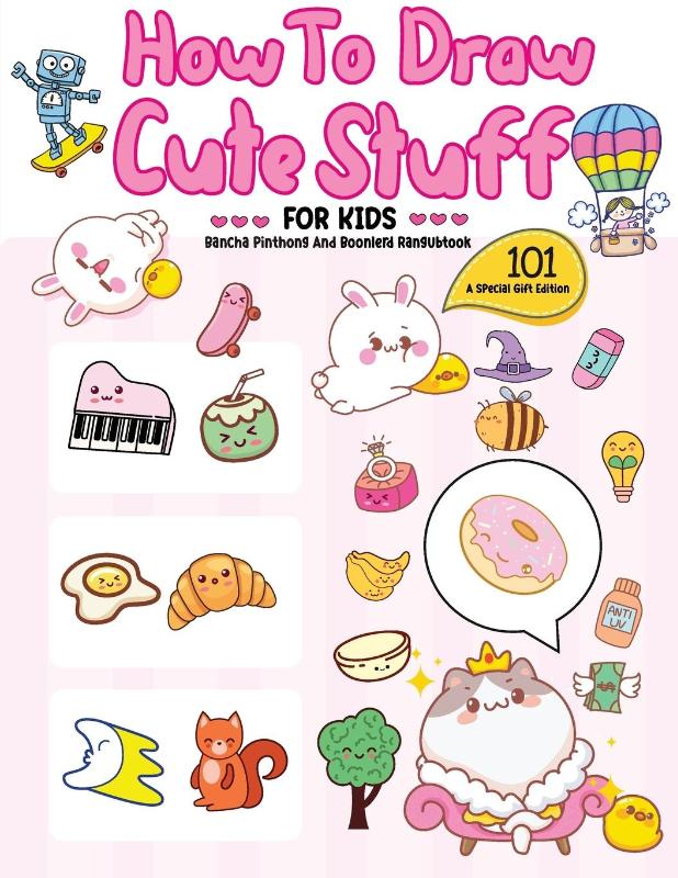 How To Draw 101 Cute Stuff For Kids