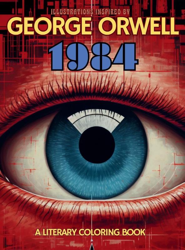 A Literary Coloring Book Inspired by George Orwell's 1984 novel