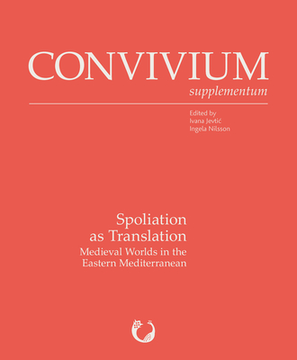 Spoliation as Translation: Medieval Worlds of the Eastern Mediterranean
