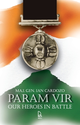 Param Vir: Our Heroes In Battle