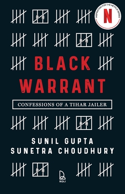 Black Warrant: Confessions of A Tihar Jailer