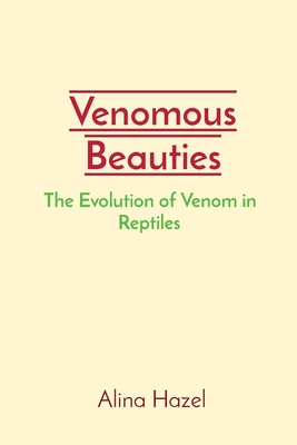 Venomous Beauties